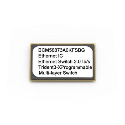 BCM56873A0KFSBG IC Ethernet 2.0Tb/s Trident3-X7 Switch multistrato programmabile